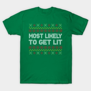 Most Likely To Get Lit Ugly Christmas Sweater Pattern T-Shirt